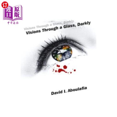 海外直订Visions Through a Glass, Darkly 透过玻璃的幻象，黑暗