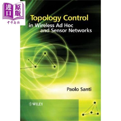 现货 无线特别传感器的拓扑控制 英文原版 Topology Control In Wireless Ad Hoc And Sensor Networks Paolo Santi wiley