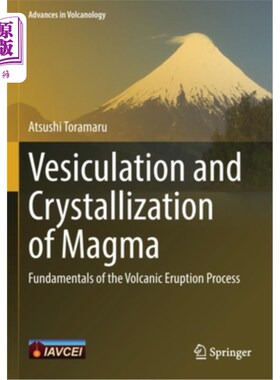 海外直订Vesiculation and Crystallization of Magma: Fundamentals of the Volcanic Eruption 岩浆的泡化和结晶:火山喷发