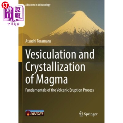 海外直订Vesiculation and Crystallization of Magma: Fundamentals of the Volcanic Eruption 岩浆的泡化和结晶:火山喷发
