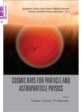 海外直订Cosmic Rays for Particle and Astroparticle Physics - Proceedings of the 12th Ica 用于粒子和天体粒子物理学的