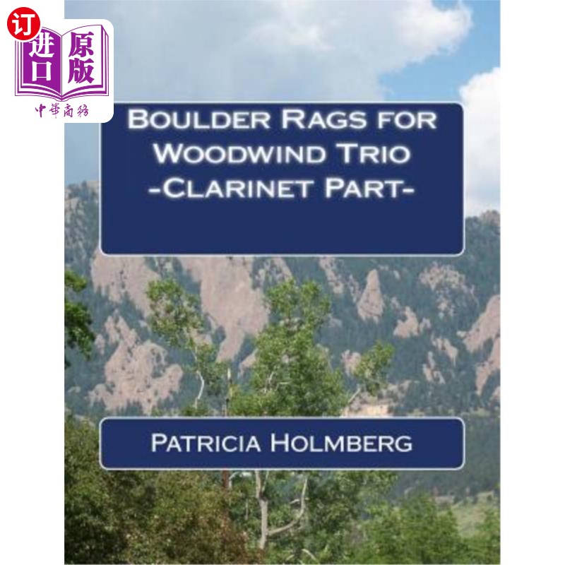 海外直订Boulder Rags for Woodwind Trio - Clarinet Part - 木管三重奏用圆石碎布单簧管部分-