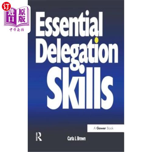 海外直订Essential Delegation Skills 基本授权技能