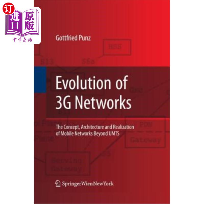 海外直订Evolution of 3g Networks: The Concept, Architecture and Realization of Mobile Ne 3g的演进:超越