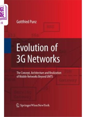 海外直订Evolution of 3g Networks: The Concept, Architecture and Realization of Mobile Ne 3g的演进:超越