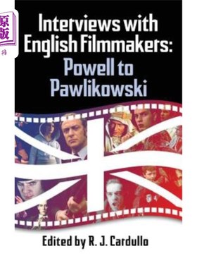 海外直订Interviews with English Filmmakers: Powell to Pawlikowski (Hardback) 采访英国电影制作人：鲍威尔到帕利科夫斯