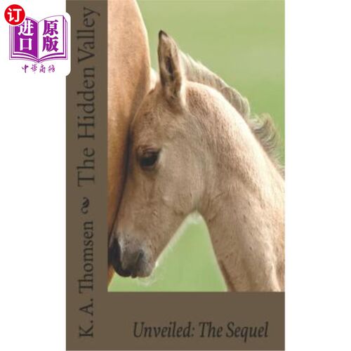 海外直订The Hidden Valley Unveiled: The Sequel 《隐藏的山谷》续集