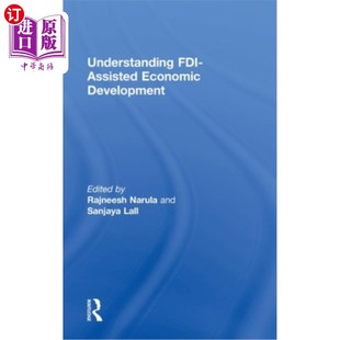 海外直订Understanding FDI-Assisted Economic Development 了解外商直接投资促进的经济发展