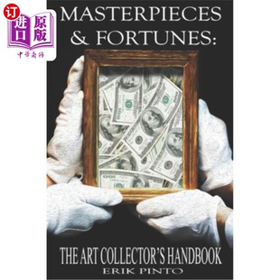 The Art 杰作与财富 艺术收藏家手册 Handbook Fortunes 海外直订Masterpieces Collector