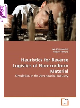 海外直订Heuristics for Reverse Logistics of Non-Conform Material 不合格物料逆向物流的启发式方法
