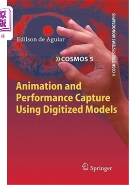海外直订Animation and Performance Capture Using Digitized Models 使用数字化模型捕捉动画和性能