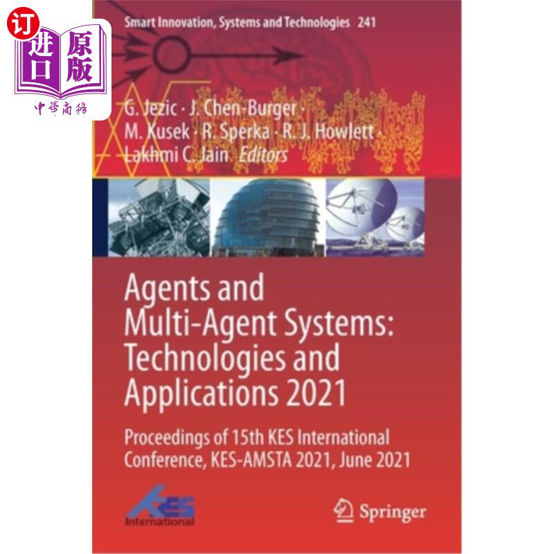 海外直订Agents and Multi-Agent Systems: Technologies and Applications 2021: Proceedings  代理和多代理系统:技术和应