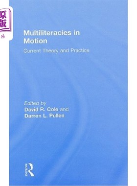 海外直订Multiliteracies in Motion: Current Theory and Practice 运动中的多元文化：当前的理论与实践