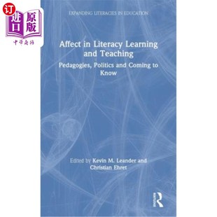 Learning 教 情感 Coming Literacy Teaching and 扫盲学习与教学中 海外直订Affect Pedagogies Kno Politics