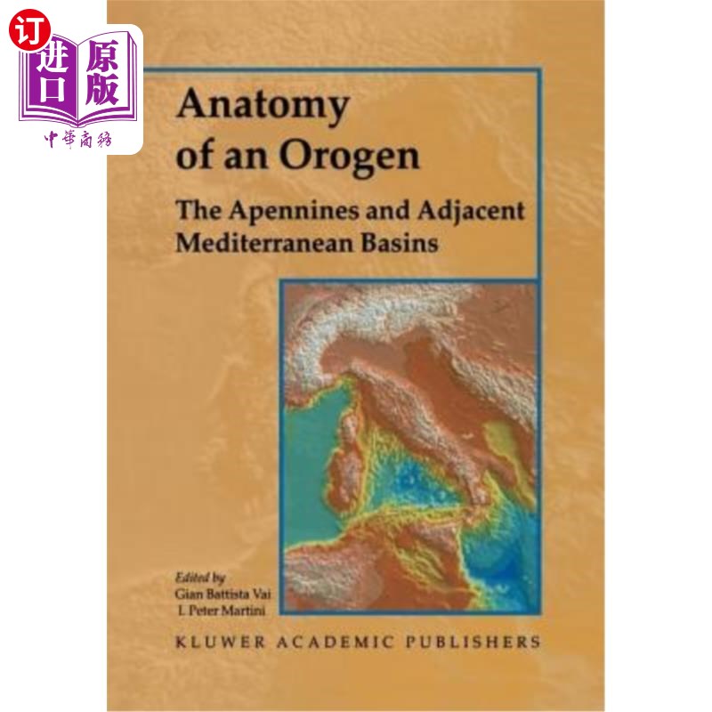 海外直订Anatomy of an Orogen: The Apennines and Adjacent Mediterranean Basins 造山带解剖:亚平宁盆地和邻近的地中海盆