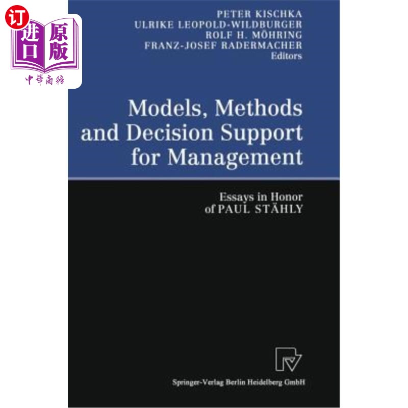 海外直订Models, Methods and Decision Support for Management: Essays in Honor of Paul St? 管理的模式、方法和决策支持