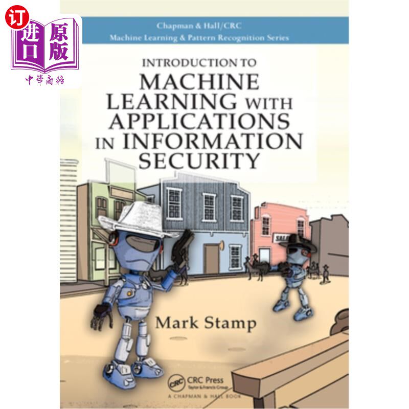 海外直订Introduction to Machine Learning with Applications in Information Security 机器学习与信息安全应用导论