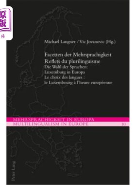 海外直订Facetten der Mehrsprachigkeit / Reflets du plurilinguisme: Die Wahl der Sprachen 多语言的反映：德语之声：卢