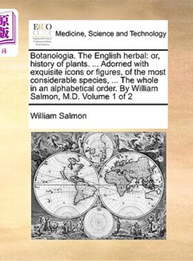 海外直订医药图书Botanologia. The English herbal: or, history of plants. ... Adorned with exquisi Botano