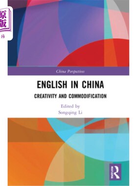 海外直订English in China: Creativity and Commodification 英语在中国:创新与商品化