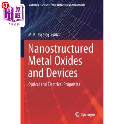 海外直订Nanostructured Metal Oxides and Devices: Optical and Electrical Properties 纳米结构金属氧化物和器件:光学和