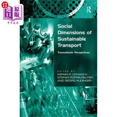 海外直订Social Dimensions of Sustainable Transport: Transatlantic Perspectives 可持续交通的社会维度:跨大西洋视角