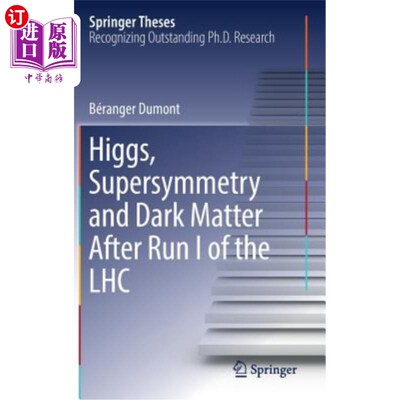 海外直订Higgs, Supersymmetry and Dark Matter After Run I of the Lhc 大型强子对撞机第1次运行后的希格斯粒子、超对称性