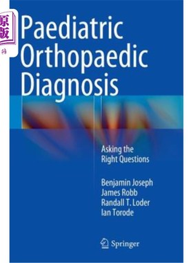 海外直订医药图书Paediatric Orthopaedic Diagnosis: Asking the Right Questions 儿科矫形诊断:提出正确的问题