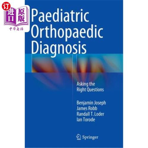 海外直订医药图书Paediatric Orthopaedic Diagnosis: Asking the Right Questions 儿科矫形诊断:提出正确的问题