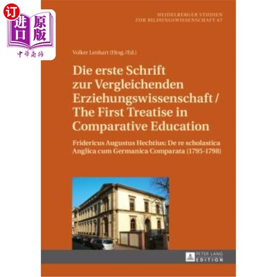 海外直订Die Erste Schrift Zur Vergleichenden Erziehungswissenschaft/The First Treatise i 比较教育第一论：弗里德里格
