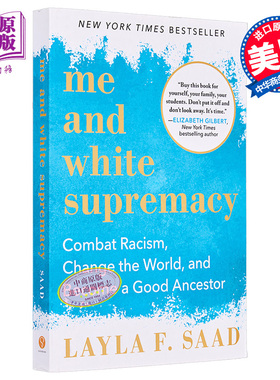 现货 我和白人至上主义 反对种族歧视 社会文化研究 Me and White Supremac 英文原版 Layla Saad【中商原版】