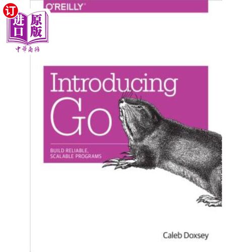 海外直订Introducing Go: Build Reliable, Scalable Programs 介绍Go：构建可靠、可扩展的程序