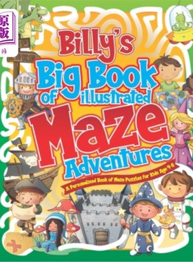 海外直订Billy's Big Book of Illustrated Maze Adventures: A Personalised Book of Maze Puz 比利的《迷宫历险记：一本为