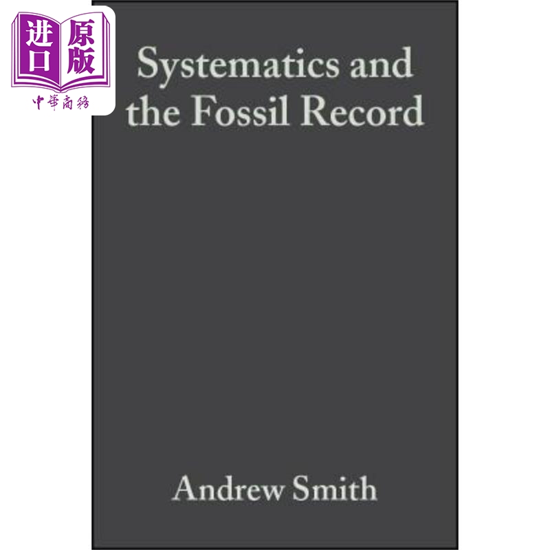 预售 系统学与化石记录：记录进化模式 Systematics & Fossil Record - Documenting Evolutionary Patterns Smith 英文原版 中商?