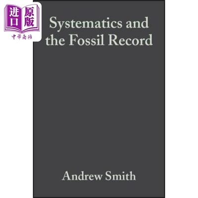 系统学与化石记录：记录进化模式 Systematics & Fossil Record - Documenting Evolutionary Patterns Smith 英文原版 中商?