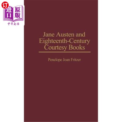 海外直订Jane Austen and Eighteenth-Century Courtesy Books 简·奥斯汀和18世纪礼貌书籍