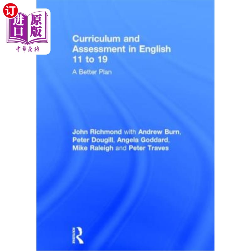 海外直订Curriculum and Assessment in English 11 to 19: A Better Plan 英语11 - 19课程与评估:一个更好的计划
