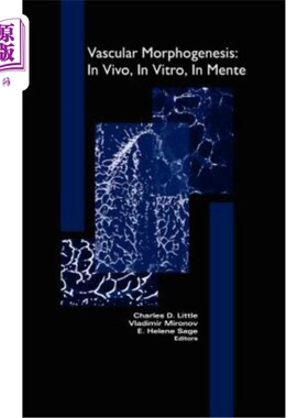 海外直订Vascular Morphogenesis: In Vivo, in Vitro, in Mente 血管形态发生：体内、体外、体内