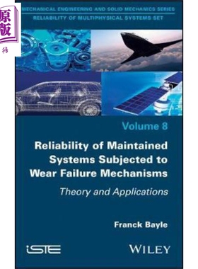 现货 Reliability of Maintained Systems Subjected to Wear Failure Mechanisms【中商原版】