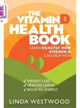 The Vitamin D Health Book (3rd Edition): Learn Exactly How Vitamin D Can Help Wi 维生素D健康书（第三版）：【中商原版】