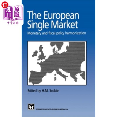 海外直订European Single Market: Monetary and Fiscal Policy Harmonization 欧洲单一市场:货币和财政政策的协调