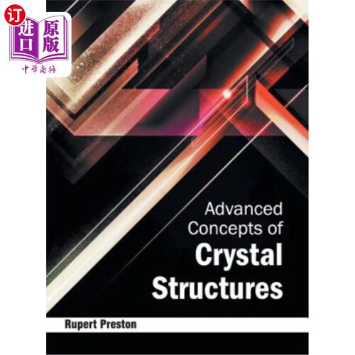 海外直订Advanced Concepts of Crystal Structures 晶体结构的高级概念