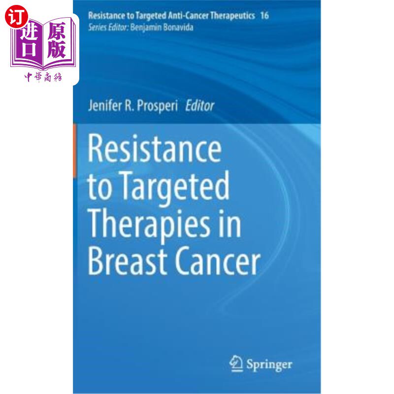 海外直订医药图书Resistance to Targeted Therapies in Breast Cancer 乳腺癌靶向治疗的耐药性