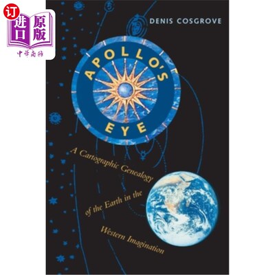 海外直订Apollo's Eye: A Cartographic Genealogy of the Earth in the Western Imagination ( 阿波罗之眼:西方想象中的地