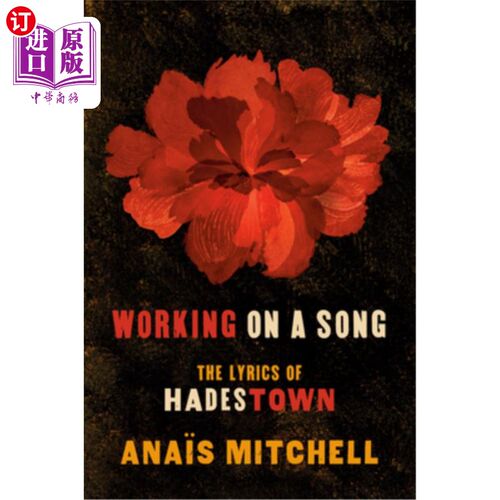 海外直订Working on a Song: The Lyrics of Hadestown 创作歌曲:哈德斯顿的歌词