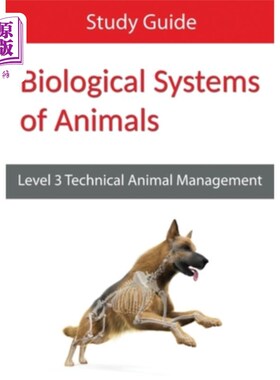海外直订医药图书Biological Systems of Animals: Level 3 Technical in Animal Management Study Guid 动物生物系统:动物