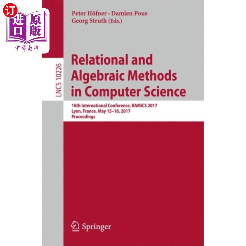 海外直订Relational and Algebraic Methods in Computer Sci... 计算机科学中的关系和代数方法