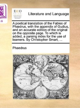 海外直订A Poetical Translation of the Fables of PH]Drus, with the Appendix of Gudius, an 《德鲁斯寓言》的诗意翻译，
