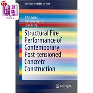 现代后张法混凝土结构防火性 Tensioned Fire Performance 海外直订Structural Concrete Post Contemporary Construction