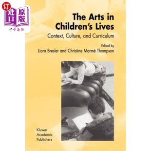 艺术：背景 Lives Arts 儿童生活中 Culture Context and 文化和课程 海外直订The Curriculum Children